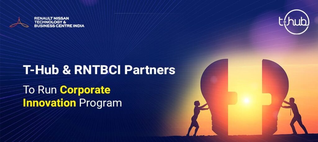 T-Hub Partners with Renault Nissan Tech & Business Centre (RNTBCI) to ...